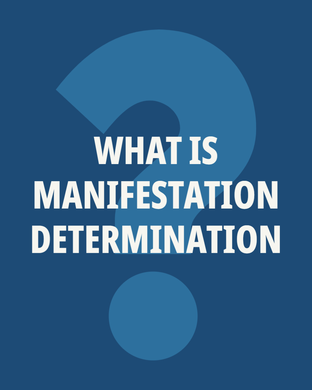 what-is-manifestation-determination